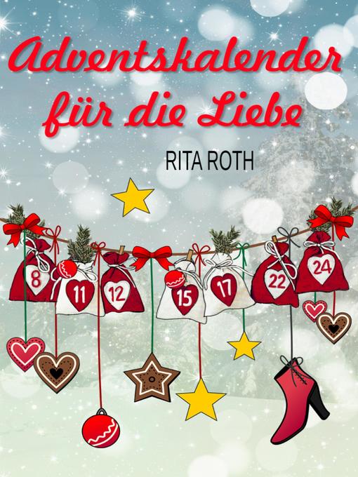 Titeldetails für Adventskalender für die Liebe nach Rita Roth - Verfügbar